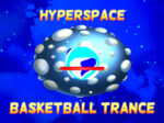 Hyperspace Basketball Trance